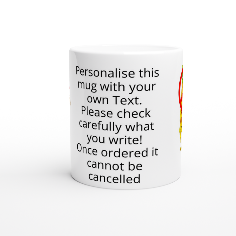 Personalise this No Pineapple on Pizza, White Ceramic Mug 11oz