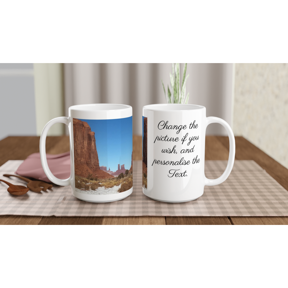 White 15oz Ceramic Mug - Change the picture if you wish, and replace the Text.