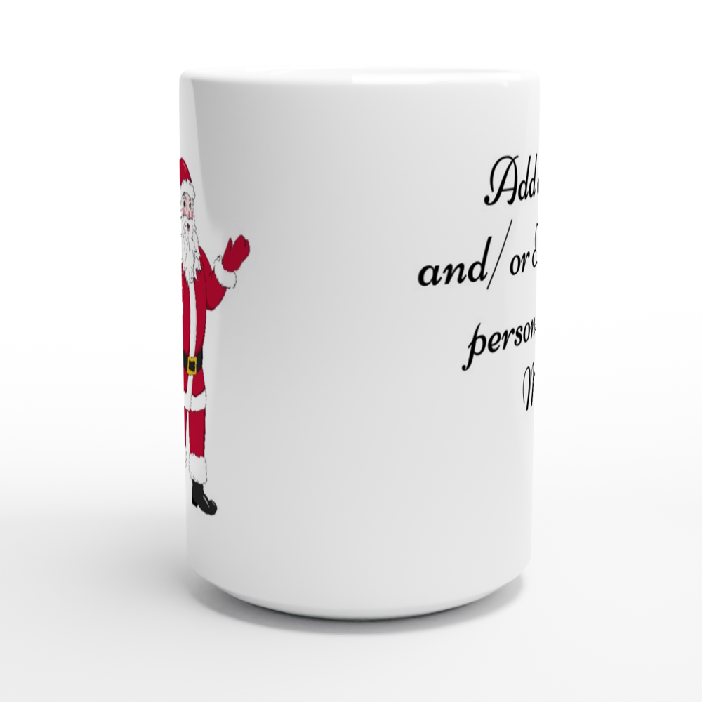 White 15oz Ceramic Mug - Add a name and/or Text to the Mug.